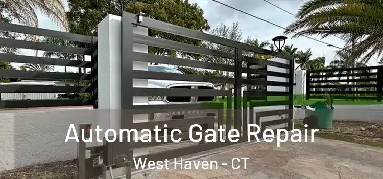  Automatic Gate Repair West Haven - CT