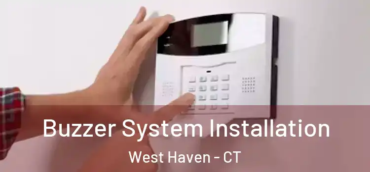  Buzzer System Installation West Haven - CT
