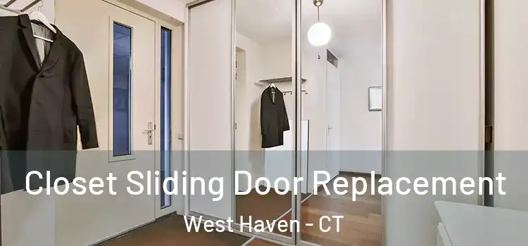  Closet Sliding Door Replacement West Haven - CT