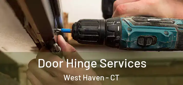  Door Hinge Services West Haven - CT