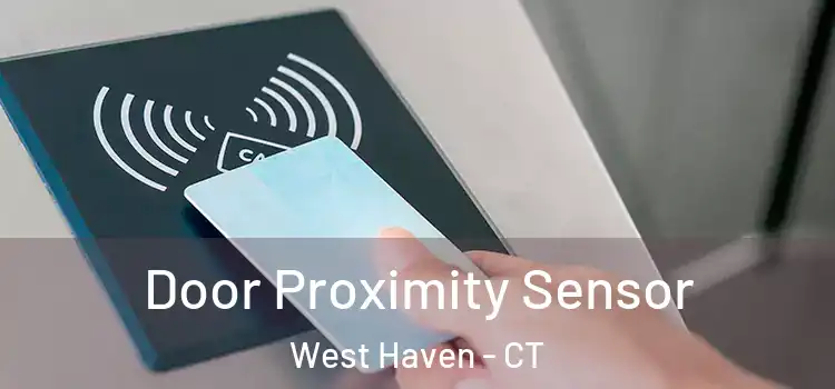  Door Proximity Sensor West Haven - CT