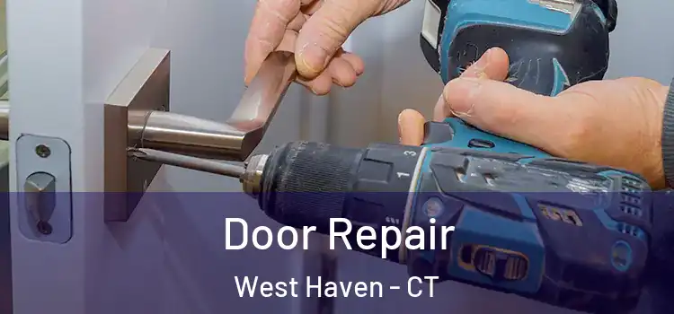  Door Repair West Haven - CT