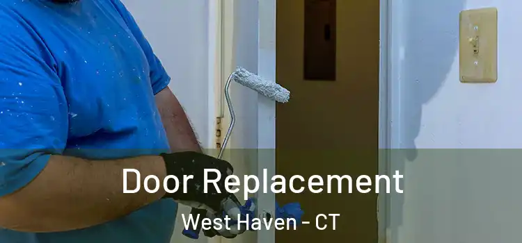  Door Replacement West Haven - CT