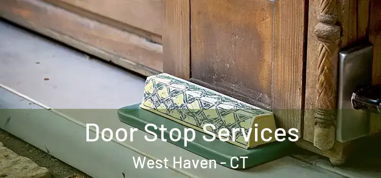  Door Stop Services West Haven - CT