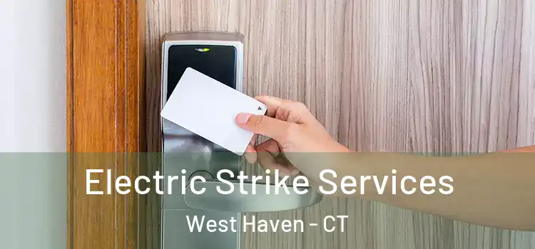 Electric Strike Services West Haven - CT