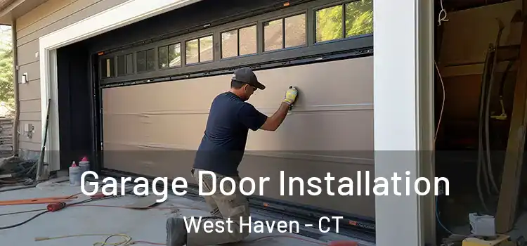  Garage Door Installation West Haven - CT