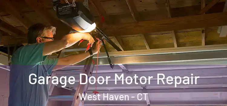  Garage Door Motor Repair West Haven - CT