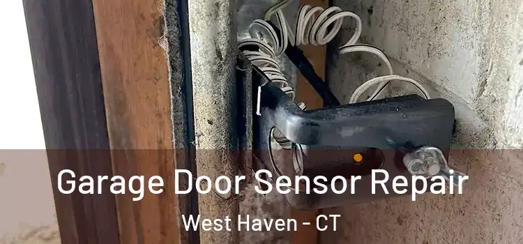  Garage Door Sensor Repair West Haven - CT