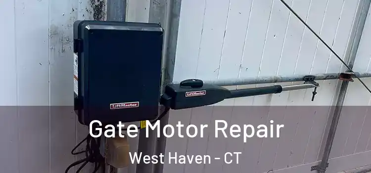 Gate Motor Repair West Haven - CT