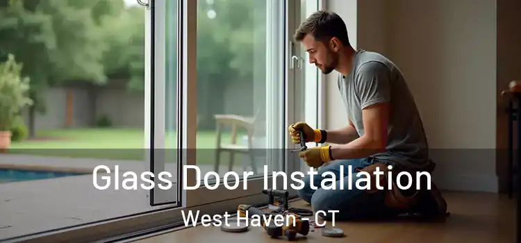 Glass Door Installation West Haven - CT