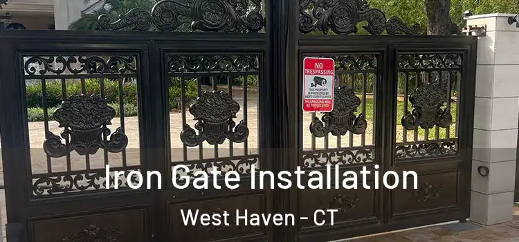  Iron Gate Installation West Haven - CT