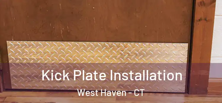  Kick Plate Installation West Haven - CT