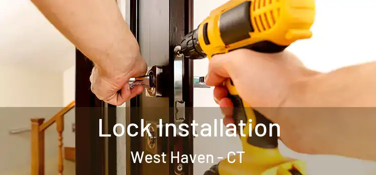  Lock Installation West Haven - CT