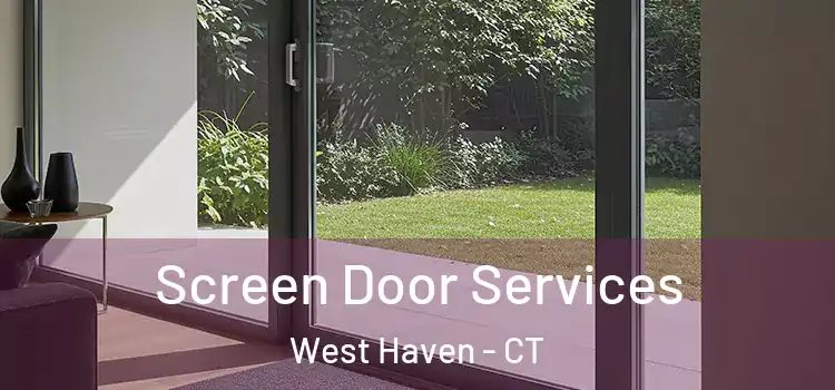  Screen Door Services West Haven - CT