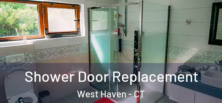  Shower Door Replacement West Haven - CT